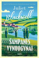 Šampanės vynuogynai - Juliet Blackwell