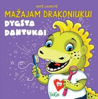 Mažajam drakoniukui dygsta dantukai - Urtė Laurutė