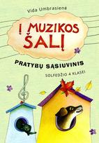 Į muzikos šalį. Solfedžio pratybų sąsiuvinis 4 klasei - Vida Umbrasienė