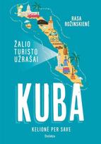 Žalio turisto užrašai. Kuba: kelionė per save (knyga su defektais) - Rasa Rožinskienė