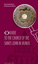 Guide to the Church of the Saints John in Vilnius - Ramūnas Kondratas, Vaiva Kubeckienė