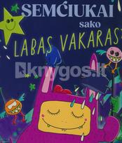 Semčiukai sako LABAS VAKARAS - Rimantė Kulvinskytė-Miškinė-Eidukonė, Simona Slavinskaitė