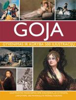 Goja. Gyvenimas ir kūryba. 500 iliustracijų - Susie Hodge