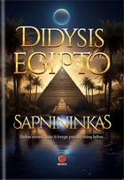 DIDYSIS EGIPTO SAPNININKAS. Atraskite sapnų galią, sąsajas tarp sapnų ir tikrovės ir sapnuose paslėptas žinutes