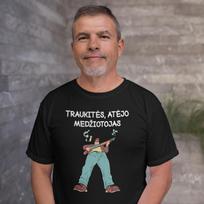Marškinėliai "Traukitės, atėjo medžiotojas"