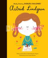 Mažų žmonių DIDELĖS SVAJONĖS: Astrid Lindgren - Maria Isabel Sanchez Vegara