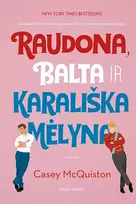Raudona, balta ir karališka mėlyna - Casey McQuiston
