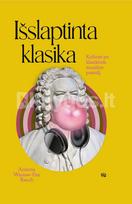 Išslaptinta klasika. Kelionė po klasikinės muzikos pasaulį - Arianna Warsaw-Fan Rauch