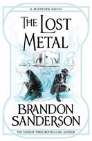 The Lost Metal - Brandon Sanderson