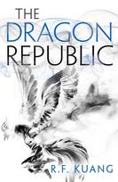 The Dragon Republic - R. F. Kuang