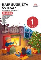 Kaip sugrįžta šviesa? Gruodis. Vaivorykštė 1 klasei - Birutė Banevičiūtė, Audronė Krivickaitė-Correia, Rasa Dikčienė, Malvina Jelinskaitė, Vaidota Macienė, Marija Petravičiūtė, Darutė Pilibavičienė, Giedrė Šliumpienė, Saulius Vilutis, Saulius Žukas, Egidija Žukauskienė