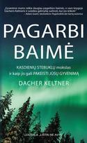 Pagarbi baimė. Kasdienių stebuklų mokslas ir kaip jis gali pakeisti jūsų gyvenimą - Dacher Keltner