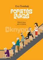 Popietės laikas. Mitai ir tiesa apie senėjimą - Eva Tombak