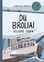 Du broliai. Kelionė jūra. 2 knyga - Saulius Žukas