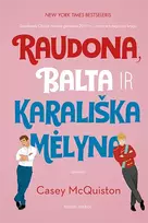 Raudona, balta ir karališka mėlyna - Casey McQuiston