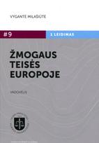 Žmogaus teisės Europoje - Vygantė Milašiūtė
