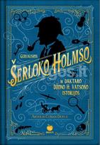 Geriausios Šerloko Holmso ir daktaro Džono H. Vatsono istorijos - Arthur Conan Doyle
