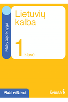 Lietuvių kalba ir literatūra. Mokytojo knyga 1 klasei. Serija Maži milžinai