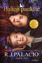 Baltoji paukštė - R.J. Palacio, Erica S. Perl