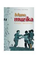 MANO MUZIKA. Pratybų sąsiuvinis 1 klasei