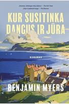 Kur susitinka dangus ir jūra - Benjamin Myers