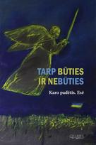 Tarp būties ir nebūties. Karo padėtis - Andrij Liubka, Yevhenia Lopata