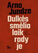 Dulkės smėlio laikrodyje - Arno Jundze