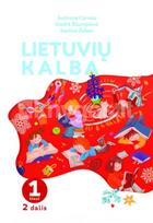 Lietuvių kalba. Vadovėlis 1 klasei, 2 dalis - Audronė Krivickaitė-Correia, Giedrė Šliumpienė, Saulius Žukas