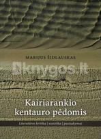 Kairiarankio kentauro pėdomis - Marijus Šidlauskas
