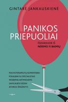 Panikos priepuoliai. Išsivaduok iš nerimo ir baimių - Gintarė Jankauskienė