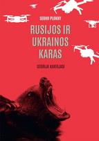 Rusijos ir Ukrainos karas. Istorija kartojasi - Serhii Plokhy
