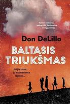 Baltasis triukšmas - Don DeLillo