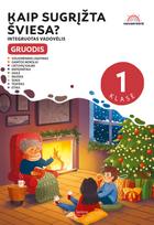 Gruodis. „Kaip sugrįžta šviesa?“ : integruoto mokymo vadovėlis 1 klasei, IV dalis