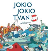 Jokio jokio tvano - Audra Baranauskaitė, Eglė Lekevičiūtė