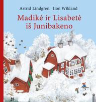 Madikė ir Lisabetė iš Junibakeno - Astrid Lindgren