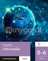 Informatika. Vadovėlis 5–6 klasei, 1 dalis, serija Horizontai - Tatjana Balvočienė, Antanas Balvočius