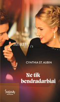 Ne tik bendradarbiai. Be ribų. Trečia knyga - Cynthia St. Aubin