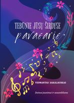 Tebūnie jūsų širdyse pavasaris. Dainos jaunimui ir ansambliams - Vidmantas Sakalauskas