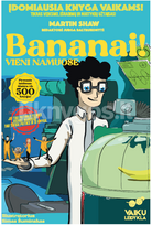 Bananai! Vieni namuose - Martin Shaw, Jurga Baltrukonytė