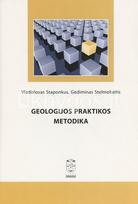 Geologijos praktikos metodika - Vladislovas Staponkus, Gediminas Stelmokaitis