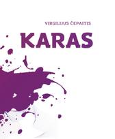 Karas. Aukščiausioji Taryba nuo 1990-ųjų kovo 11-osios iki 1991-ųjų rudens - Virgilijus Čepaitis