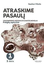 Atraskime pasaulį. Visuomeninio ugdymo ir gamtos mokslų pratybų sąsiuvinis 1 klasei, 1 dalis - Saulius Vilutis
