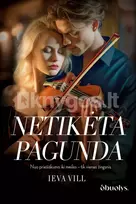 NETIKĖTA PAGUNDA. Žaismingas, dinamiškas meilės romanas – nuo priešiškumo iki meilės kartais būna tik vienas žingsnis... - Ieva Vill