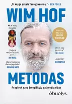 Wim Hof metodas. Praplėsk savo žmogiškųjų galimybių ribas (minkšti viršeliai, kišeninis formatas)