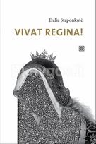 Vivat Regina! - Dalia Staponkutė