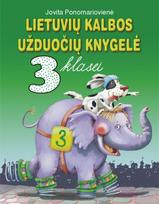 Lietuvių kalbos užduočių knygelė 3 klasei - Jovita Ponomariovienė