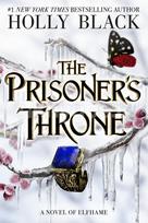The Prisoner's Throne (A Novel of Elfhame) - Holly Black