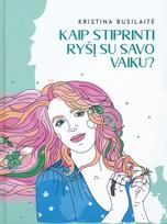 Kaip stiprinti ryšį su savo vaiku?