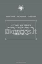 Lietuvos Respublikos autorių teisių ir gretutinių teisių įstatymo komentaras - Ramūnas Birštonas, Jūratė Liauksminaitė, Vytautas Mizaras