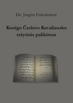 Kunigo Česlovo Kavaliausko rašytinis palikimas - Jurgita Fedorinienė